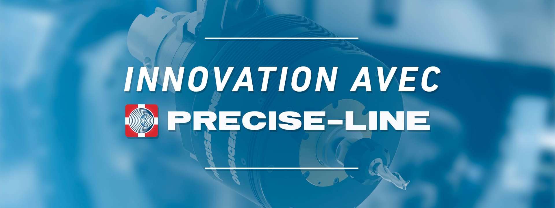 Precise France - Innovation Precise-Line